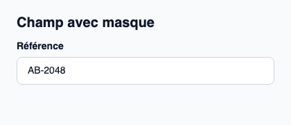 Champ texte validé selon un masque défini côté application.